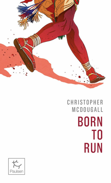 BORN TO RUN - MCDOUGALL  CHRISTOPHER - PAULSEN