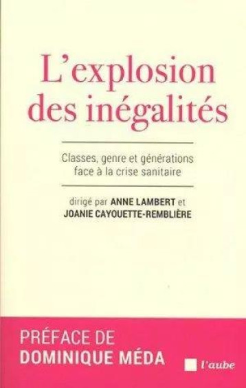 L'EXPLOSION DES INEGALITES - CLASSES, GENRE ET GENERATIONS F - LAMBERT/MEDA - AUBE NOUVELLE