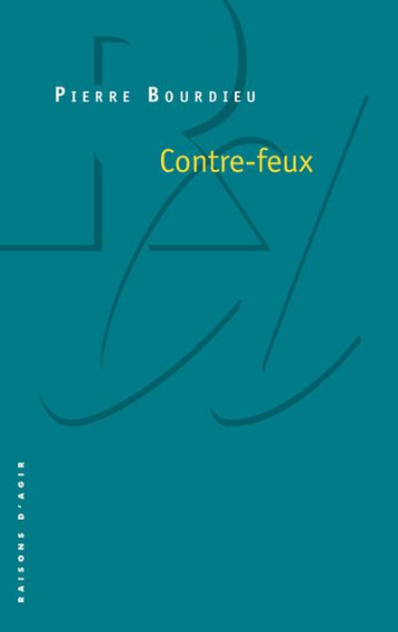 CONTRE-FEUX - BOURDIEU PIERRE - RAISONS