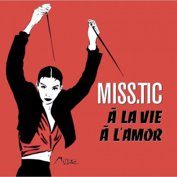 OPUS DELITS : A LA VIE A L'AMOR - MISS TIC - CRITERES