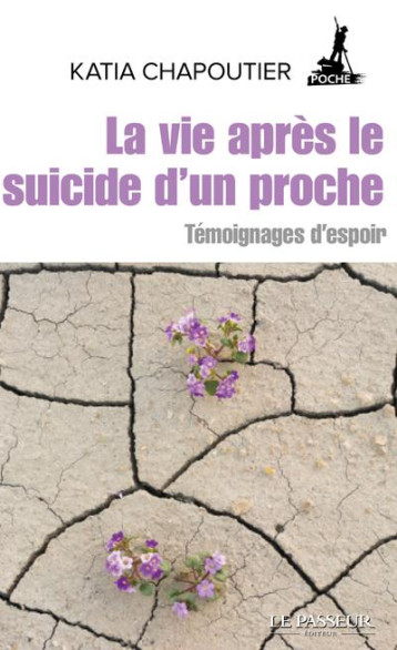 LA VIE APRES LE SUICIDE D'UN PROCHE - CHAPOUTIER KATIA - LE PASSEUR