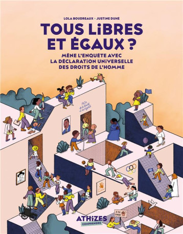 TOUS LIBRES ET EGAUX ? - MENE L'ENQUETE AVEC LA DECLARATION UNIVERSELLE DES DROITS DE L'HOMME - BOUDREAUX/DUHE - PLUME APP