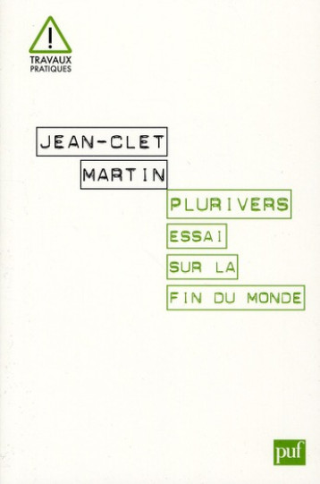 PLURIVERS. ESSAI SUR LA FIN DU MONDE - MARTIN  JEAN-CLET - PUF