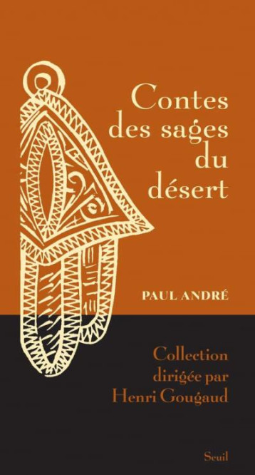 CONTES DES SAGES CONTES DES SAGES DU DESERT - ANDRE PAUL - SEUIL