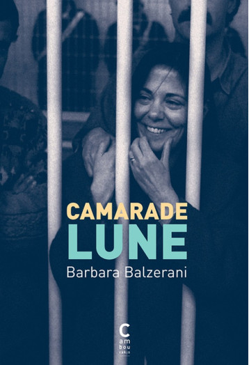 CAMARADE LUNE - BALZERANI BARBARA/BA - Cambourakis