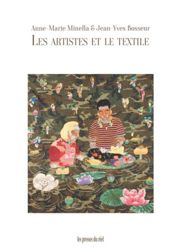 LES ARTISTES ET LE TEXTILE - MINELLA/BOSSEUR - THE DRAWER