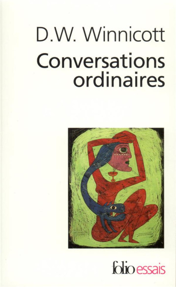 CONVERSATIONS ORDINAIRES - WINNICOTT D W. - GALLIMARD