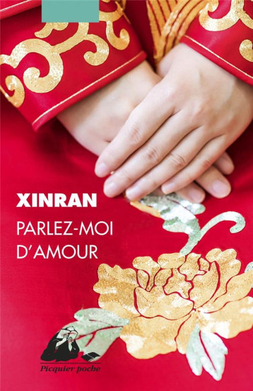 PARLEZ-MOI D'AMOUR - XINRAN - PICQUIER