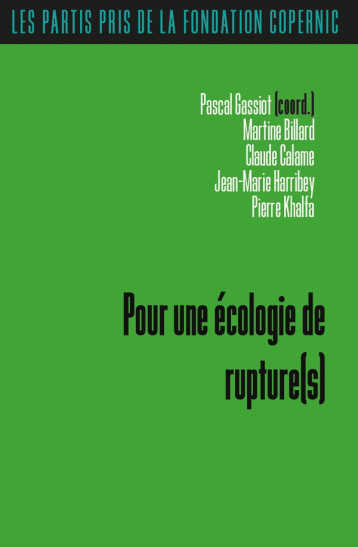 POUR UNE ECOLOGIE DE RUPTURE - BILLARD/CALAME - CROQUANT