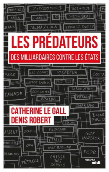 LES PREDATEURS - DES MILLIARDAIRES CONTRE LES ETATS - ROBERT DENIS - LE CHERCHE MIDI