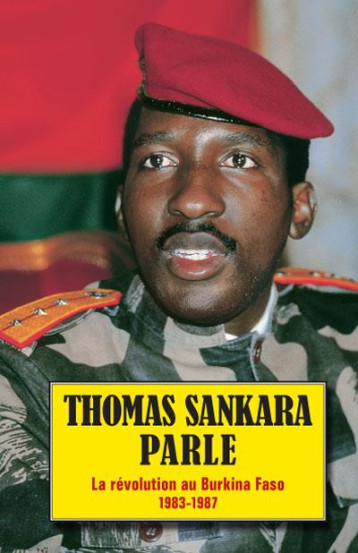 THOMAS SANKARA PARLE  -  LA REVOLUTION AU BURKINA FASO, 1983-1987 - SANKARA THOMAS - PATHFINDER