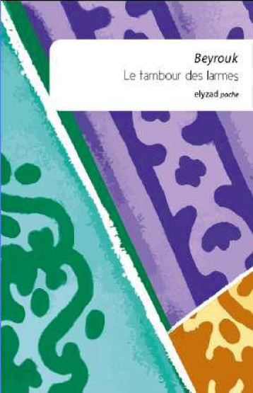 LE TAMBOUR DES LARMES - BEYROUK - NC