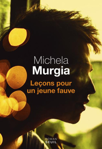 CADRE VERT LECONS POUR UN JEUNE FAUVE - Murgia Michela - Seuil