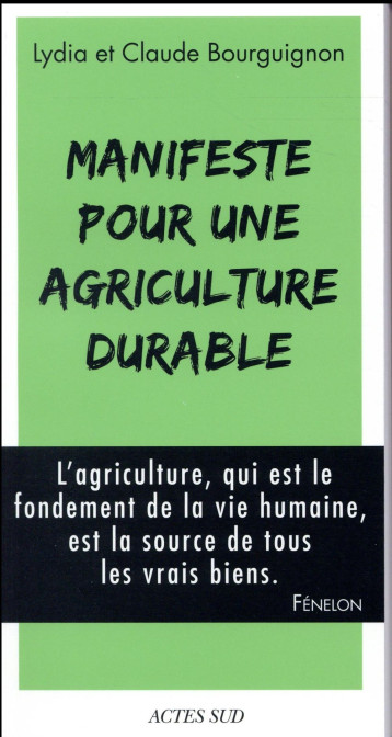 MANIFESTE POUR UNE AGRICULTURE DURABLE - ILLUSTRATIONS, NOIR ET BLANC - BOURGUIGNON LYDIA - Actes Sud