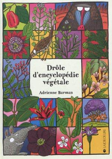 DROLE D'ENCYCLOPEDIE VEGETALE - BARMAN  ADRIENNE - LA JOIE DE LIRE