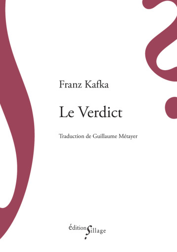 Le Verdict - KAFKA FRANZ, Métayer Guillaume - SILLAGE