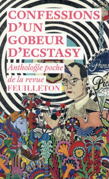 FEUILLETON POCHE CONFESSIONS D'UN GOBEUR D'ECSTASY - COLLECTIF - Ed. du sous-sol