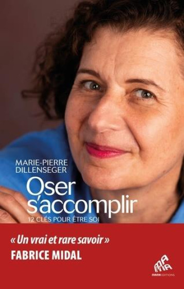 OSER S'ACCOMPLIR - UN VRAI ET RARE SAVOIR - DILLENSEGER M-P. - MAMAEDITIONS