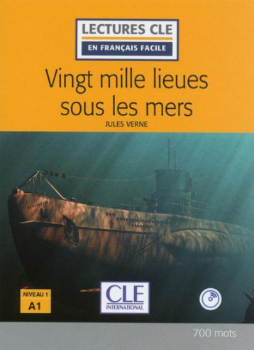 VINGT MILLE LIEUES SOUS LES MERS LECTURE FLE + CD 2EME EDITION - VERNE JULES - CLE international