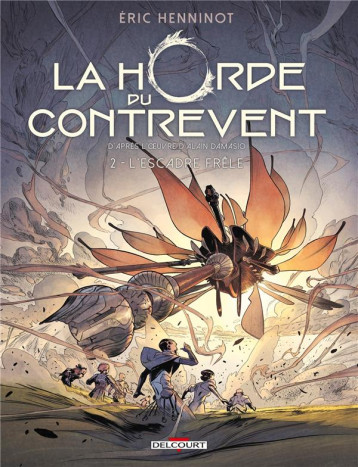 LA HORDE DU CONTREVENT T02 - L'ESCADRE FRELE - HENNINOT/GEORGES - DELCOURT