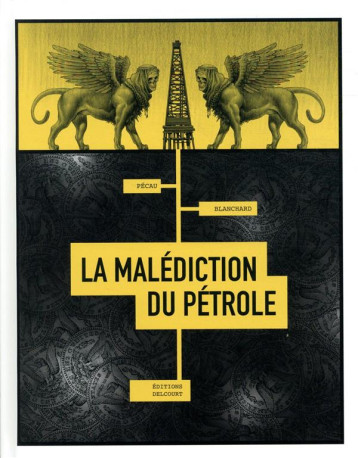 LA MALEDICTION DU PETROLE - ONE-SHOT - LA MALEDICTION DU PETROLE - PECAU/BLANCHARD - DELCOURT