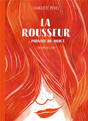 LA ROUSSEUR POINTEE DU DOIGT - ONE-SHOT - LA ROUSSEUR POINTEE DU DOIGT - MEVEL - DELCOURT