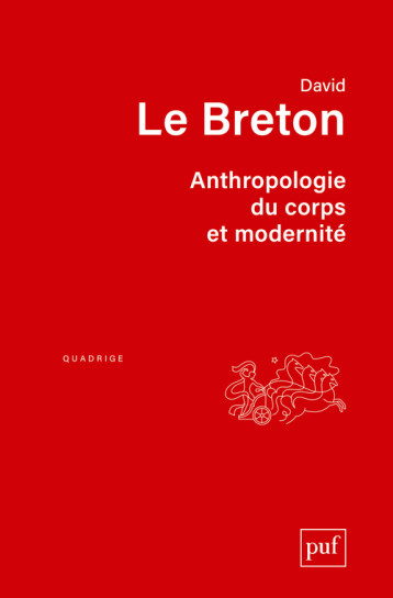 Anthropologie du corps et modernité - Le Breton David - PUF