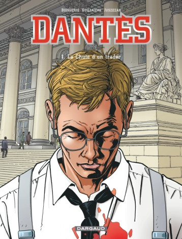 Dantès  - Tome 1 - La Chute d'un trader - Juszezak Erik Juszezak Erik, Boisserie Pierre Boisserie Pierre, Guillaume Philippe Guillaume Philippe, Juszezak Erik , Boisserie Pierre , Guillaume Philippe  - DARGAUD