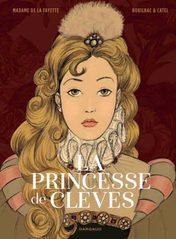 La Princesse de Clèves - Catel Catel, Bouilhac Claire Bouilhac Claire, Catel , Bouilhac Claire  - DARGAUD