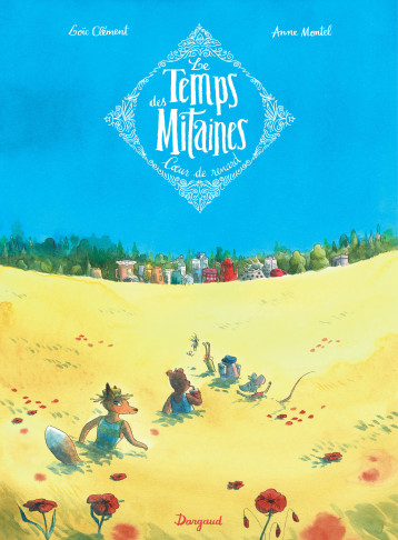 Le Temps des Mitaines - Coeur de Renard - Montel Anne Montel Anne, Clément Loïc Clément Loïc, Montel Anne , Clément Loïc  - DARGAUD