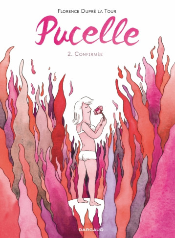 Pucelle  - Tome 2 - Confirmée - Dupré la Tour Florence Dupré la Tour Florence, Dupré la Tour Florence  - DARGAUD