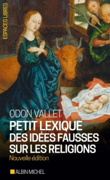 Petit Lexique des idées fausses sur les religions - Vallet Odon - ALBIN MICHEL