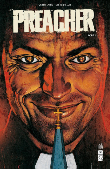 PREACHER  - Tome 1 - ENNIS  Garth ENNIS  Garth, DILLON  Steve DILLON  Steve, ENNIS  Garth , DILLON  Steve  - URBAN COMICS