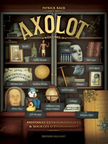 Axolot T03 - Baud Patrick, Fert Stéphane, Long Guillaume, MONDE GEOFFROY, Boulet Boulet, Pelletier Olivier - DELCOURT