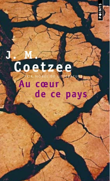 Au coeur de ce pays - Coetzee J. M. - POINTS