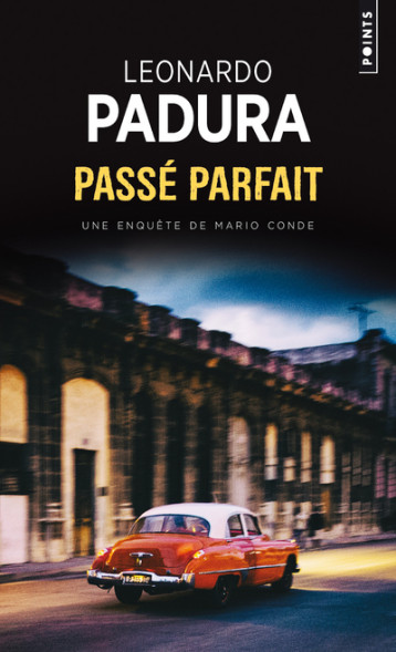 Passé parfait - Padura Léonardo - POINTS