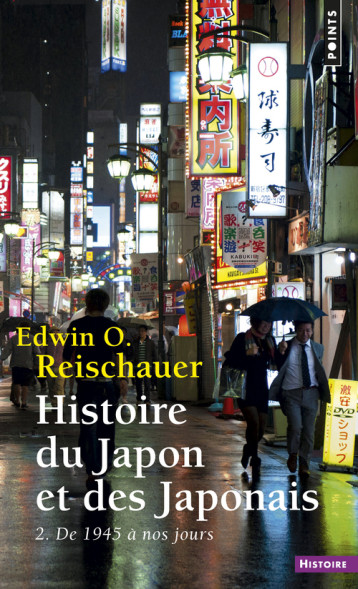 Histoire du Japon et des Japonais, tome 2 - Reischauer Edwin O. - POINTS