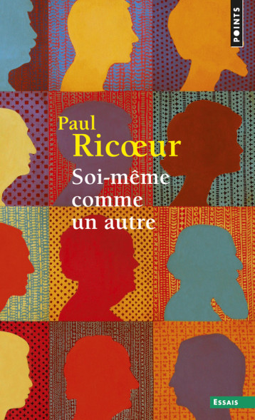 Soi-même comme un autre - Ricoeur Paul - POINTS