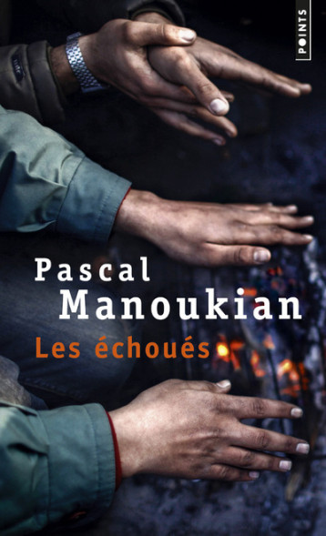 Les Échoués - Manoukian Pascal - POINTS