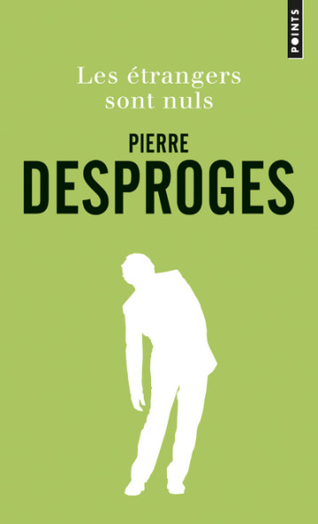 Les Étrangers sont nuls - Desproges Pierre - POINTS