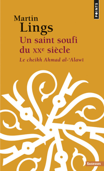 Un saint soufi du XXe siècle - Lings Martin - POINTS