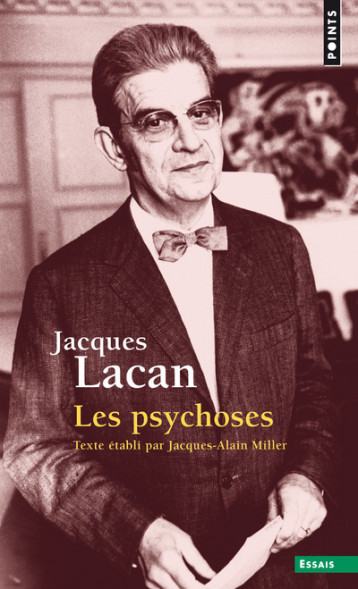 Les Psychoses, tome 3 - Lacan Jacques - POINTS