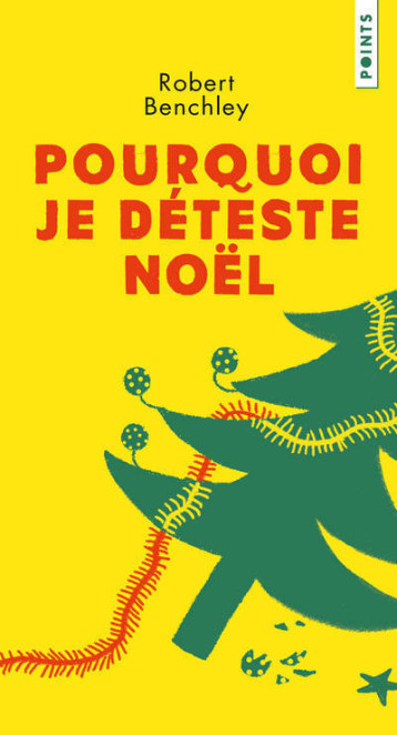 Pourquoi je déteste Noël - Benchley Robert - POINTS