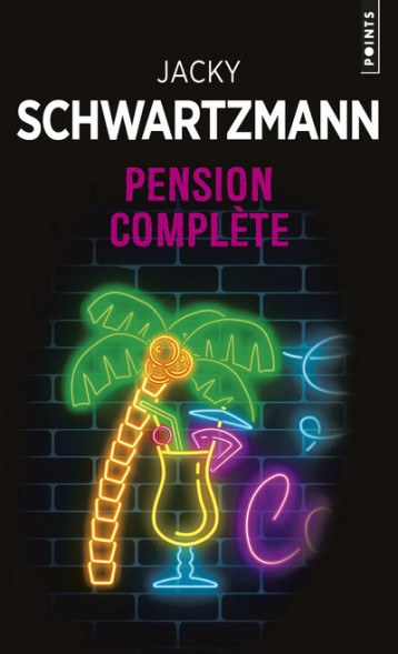 Pension complète - Schwartzmann Jacky - POINTS