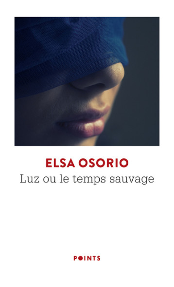 Luz ou le temps sauvage - Osorio Elsa - POINTS