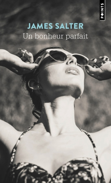 Un bonheur parfait - Salter James - POINTS