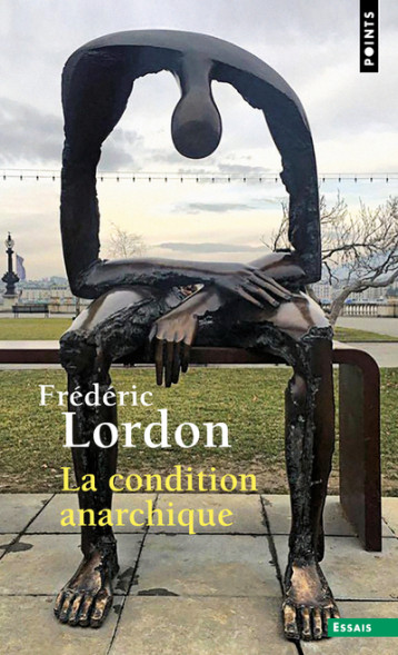 La Condition anarchique - Lordon Frédéric - POINTS