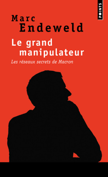 Le Grand Manipulateur - Endeweld Marc - POINTS