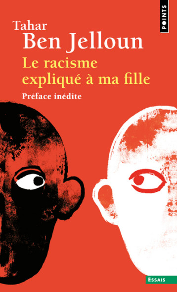 Le Racisme expliqué à ma fille - Ben Jelloun Tahar - POINTS