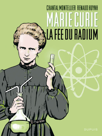 Biopic Marie Curie - La fée du radium - Montellier Montellier, Montellier  - DUPUIS